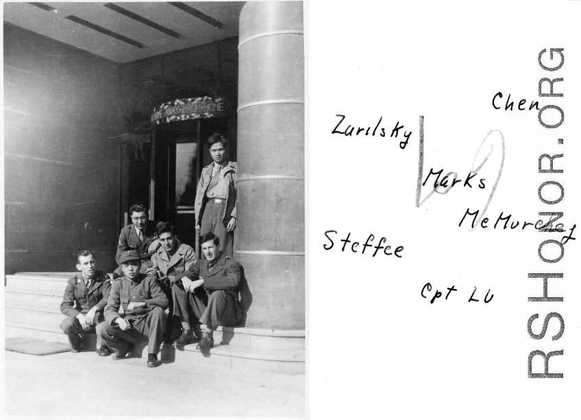 GIs and Chinese officers in China during WWII: Chen, Zurilisky, Steffee, Capt. Lu, McMurchey, Marks.