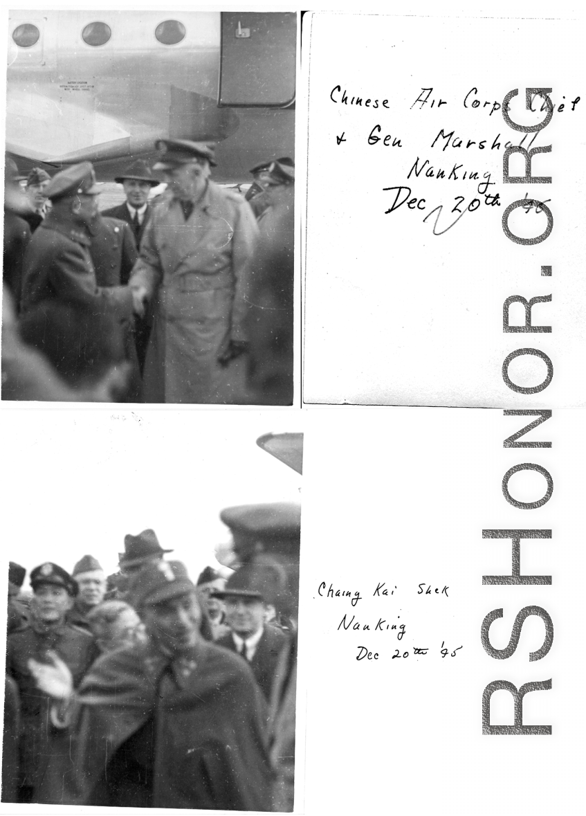 Chinese Air Corps Chief and General Marshall in Nanjing, December 20, 1945. And General Marshall, Chiang Kai-shek, and Chinese Air Corps Chief. In the CBI after WWII.