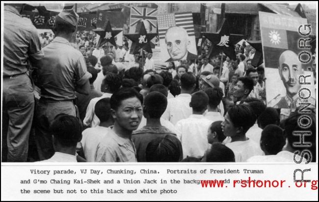 VJ Day victory parade in Chongqing, with crowds carrying portraits of President Truman and G'mo Chiang Kai-shek, along with Union Jack. In the CBI.