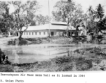 Mess hall at Barrackpore Air Base  as it looked in 1944.  Photo from R. Nolan.