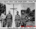 For men of Mars Task Force (124th Cavalry) stand before alter and large cross in Christmas, 1944, at Naylon, Burma, six miles from China.